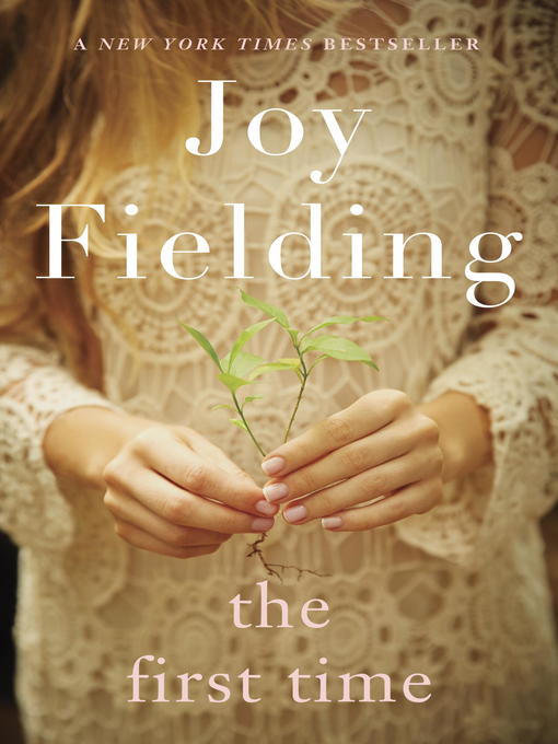 Title details for The First Time by Joy Fielding - Available
